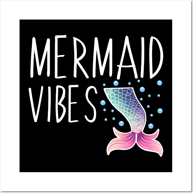 Mermaid Vibes Funny Mermaid For Women Girls Mythical Creature Mermaid Wall Art by Rosemat